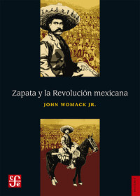 John Womack Jr — Zapata y la Revolución mexicana.