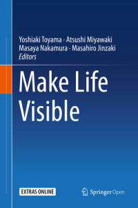 Uehara Kinen Seimei Kagaku Zaidan. International Symposium — Make Life Visible