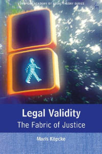 Maris Köpcke — Legal Validity: The Fabric of Justice