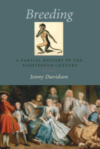 Davidson, Jenny — Breeding: a partial history of the eighteenth century