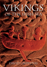David Griffiths — Vikings of the Irish Sea
