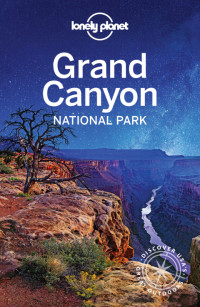 Lonely Planet — Lonely Planet Grand Canyon National Park