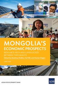 Matthias Helble; Hal Hill; Declan Magee — Mongolia's Economic Prospects: Resource-Rich and Landlocked Between Two Giants