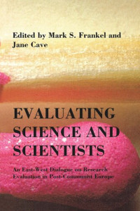 Mark S. Frankel (editor); Jane Cave (editor) — Evaluating Science and Scientists