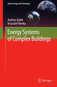 Andrzej Ziębik, Krzysztof Hoinka (auth.) — Energy Systems of Complex Buildings