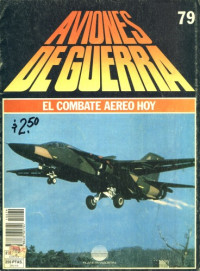 Varios autores — Aviones de Guerra El Combate Aereo Hoy Nº 79