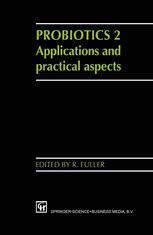 R. Fuller (auth.), R. Fuller (eds.) — Probiotics 2: Applications and Practical Aspects