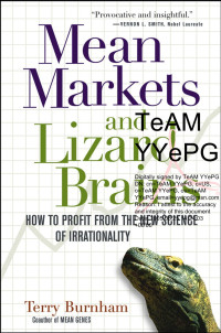 Burnham — Mean Market, Lizard Brains; How to Profit from the New Science of Irrationality