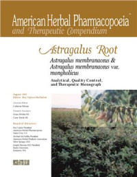 Upton R., Petrone C. — Astragalus Root, Astragalus membranaceus and Astragalus membranaceus var/ mongolicus. Analytical, Quality Control, and Therapeutic Monograph