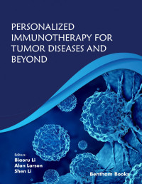 Biaoru Li; Alan Larson; Shen Li — Personalized Immunotherapy for Tumor Diseases and Beyond