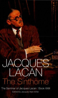 Jacques Lacan, Jacques-Alain Miller, A. R. Price, 拉黑字幕组 — 圣状-拉康第二十三期研讨班-中文版 The Sinthome: The Seminar of Jacques Lacan, Book XXIII