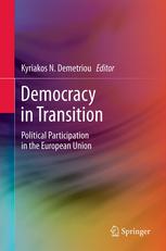 Kyriakos N. Demetriou (auth.), Kyriakos N. Demetriou (eds.) — Democracy in Transition: Political Participation in the European Union