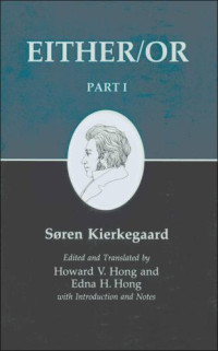 Kierkegaard, Søren — Kierkegaard's Writing, III, Part I: Either/Or