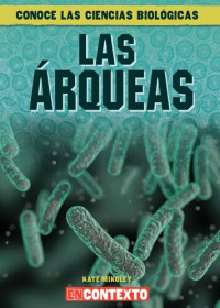 Kate Mikoley — Las árqueas (What Are Archaea?)