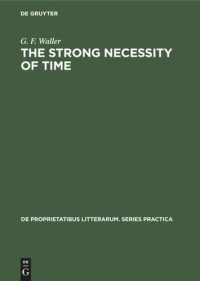 G. F. Waller — The Strong Necessity of Time: The Philosophy of Time in Shakespeare and Elizabethan Literature