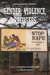 Susanne Buckley-Zistel (editor); Ulrike Krause (editor) — Gender, Violence, Refugees