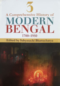Sabyasachi Bhattacharya — A Comprehensive History of Modern Bengal 1700-1950 (Vol. 3)