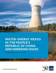 Pradeep Perera; Lijin Zhong — Water-Energy Nexus in the People's Republic of China and Emerging Issues