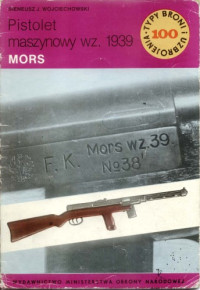 Ireneusz J. Wojciechowski — Pistolet maszynowy wz.1939 MORS