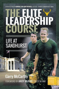 Garry McCarthy — The Elite Leadership Course: Life at Sandhurst