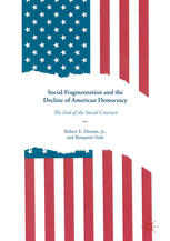 Robert E. Denton, Jr., Benjamin Voth (auth.) — Social Fragmentation and the Decline of American Democracy: The End of the Social Contract