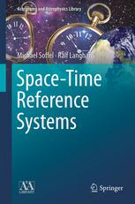 Michael Soffel, Ralf Langhans (auth.) — Space-Time Reference Systems