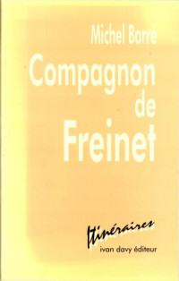 Michel Barré — Compagnon de Freinet