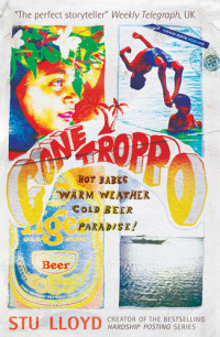 Stuart Lloyd — Gone Troppo: Hot Babes. Warm Weather. Cold Beer. Paradise!