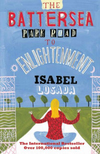 Losada, Isabel — The Battersea Park Road to Enlightenment