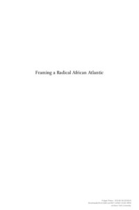 Holger Weiss — Framing a Radical African Atlantic: African American Agency, West African Intellectuals and the International Trade Union Committee of Negro Workers