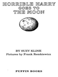 Suzy Kline — Horrible Harry Goes to the Moon