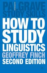 Geoffrey Finch — How to Study Linguistics: A Guide to Understanding Language