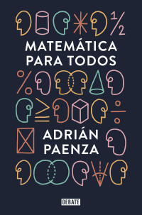 Adrián Paenza — Matemáticas para todos