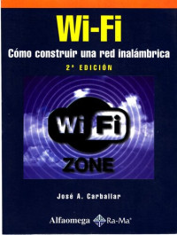 José Antonio Carballar — Wi-Fi: Como Construir una Red Inalambrica
