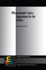 Ignazio Musu (auth.), Ignazio Musu (eds.) — Sustainable Venice: Suggestions for the Future