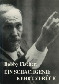 Kohlmeyer Dagobert,an Fondern Manfred — Bobby Fischer Ein Schachgenie kehrt zurück; Bobby Fischer - Boris Spasski 1992 10: 5