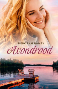 Deborah Raney — Avondrood