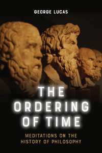George Lucas — The Ordering of Time
