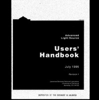  — Advanced Light Source - Users Handbook