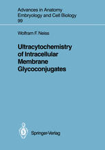 Priv.-Doz. Dr. Wolfram F. Neiss (auth.) — Ultracytochemistry of Intracellular Membrane Glycoconjugates