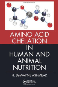 H. DeWayne Ashmead — Amino Acid Chelation in Human and Animal Nutrition