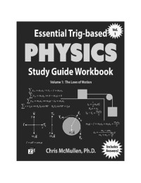 Chris McMullen — Essential Trig-Based Physics Study Guide Workbook