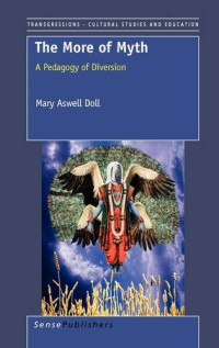 Mary Aswell Doll — The More of Myth: A Pedagogy of Diversion