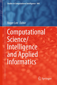 Roger Lee — Computational Science/Intelligence and Applied Informatics