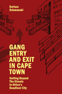 Dariusz Dziewanski — Gang Entry and Exit in Cape Town