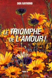 Don Raymond — Le triomphe de l’amour ! – Tome II