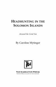 Caroline Mytinger — Headhunting in the Solomon Islands : Around the Coral Sea