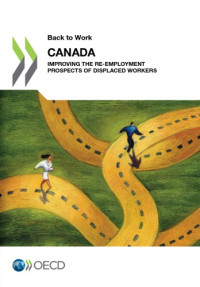 OECD — Back to work: Canada : improving the re-employment prospects of displaced workers.