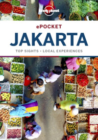 Lonely Planet, Jade Bremner, Stuart Butler, Simon Richmond — Lonely Planet Pocket Jakarta