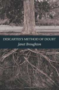 Janet Broughton — Descartes's Method of Doubt